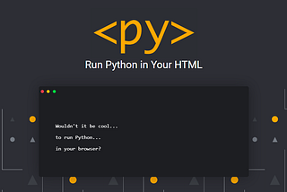 PyScript ทำอะไรได้บ้าง? แล้วจะมาแทน JavaScript ได้จริงไหม?
