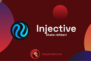 Injective $INJ — Stake Rehberi — Imperator.co