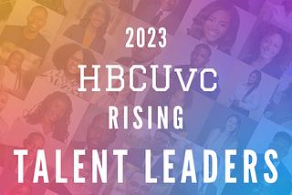 2023 HBCUvc Rising Talent Leaders