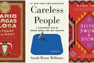 Favorites from 2025 reading list: Feasts of the Goat (f); Careless People (nf); Silver, Sword & Stone (nf)