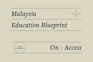 Dissecting the Malaysian Education Blueprint — Access to Success.