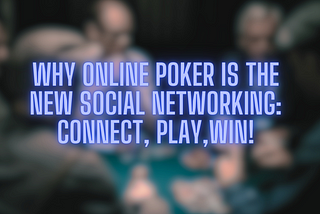 The Social Dynamics of Online Poker