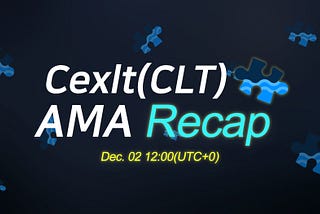 Cexlt(CLT) Community AMA Recap