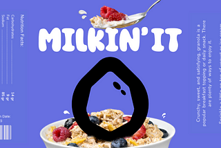 MILKIN’ IT #1 — A Drop of Milk