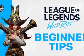 Useful League of Legends: Wild Rift Tips and Tricks