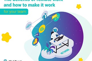 The Future of Work Is Remote — And It’s Already Here