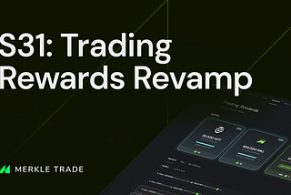 S31: Trading Rewards Revamp