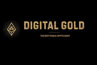 Digital Gold — New era of the stable crypto assets