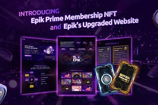 Epik Unveils Website Upgrade & Epik Prime Membership NFTs