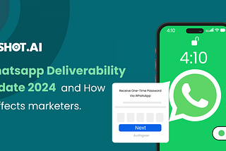 WhatsApp Deliverability Update 2024: How Marketers Can Maximize User Engagement