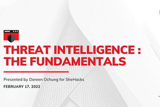 Threat Intelligence : the fundamentals
