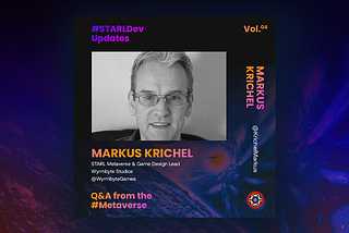 Q&A From The STARL Metaverse Featuring Markus Krichel