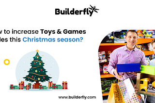 How to increase toys and games sales this Christmas season?