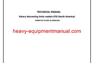 John Deere 678 Hay & Forage Rotary Harvesting Unit All Inclusive Service Manual TM402719