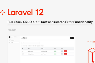 Laravel ~ 12 ✧ Full-Stack CRUD Kit with Sort, Search Filter Functionality