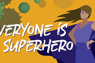 Everyone is a superhero