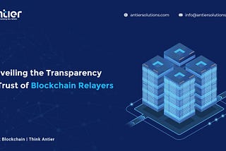 The Role of Blockchain Relayer in Transforming Financial Systems