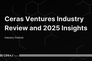 Ceras Ventures Industry Review and 2025 Insights