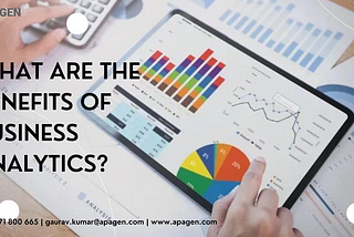 What are the benefits of Business Analytics?