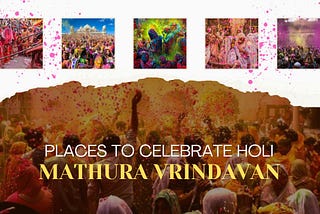 6 Places to Celebrate Holi in Mathura Vrindavan
