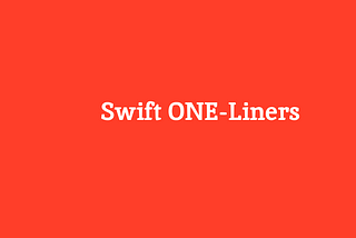 10 Swift Coding Tips — ONE Liner