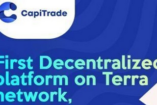 CAPITRADE — A Decentralized Launchpad For Terra Based Projects