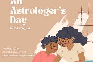 An Astrologer’s Day — 12th Class English(HSC)