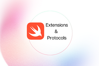 Swift Extensions & Protocols: Enhance Code Efficiency & Reusability