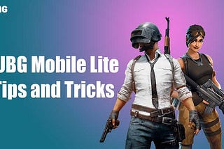 PUBG Mobile Lite Tips and Tricks 2022