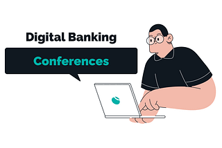 Digital Banking Conferences: The Ultimate Resource for FinTech Trends and Networking