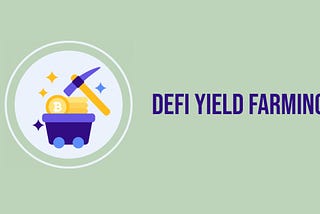 Yield Farming in Decentralized Finance (DeFi)
