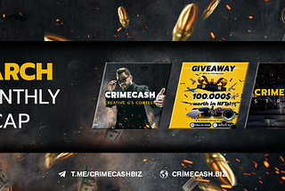 CrimeCash March Monthly Recap