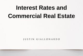 Interest Rates and Commercial Real Estate