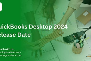 QuickBooks Desktop 2024 Release Date