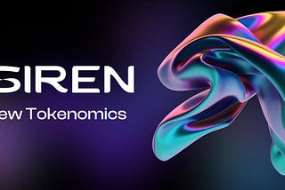 Siren Tokenomics: A New Era