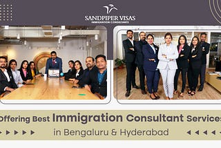 Sandpiper Visas: Accomplish your dream of settling abroad with the best immigration consultants
