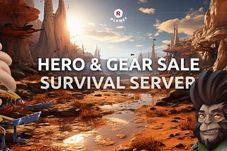 Year-End Highlights: Hero & Gear Sale and Survival Server