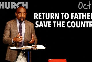 Return to Fathers to Save the Country (Church, Oct 7)