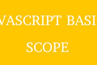 Javascript basics | scope