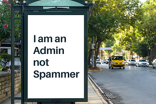 Dear WhatsApp — I am an Admin and not Spammer