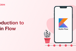 Introduction to Kotlin Flow