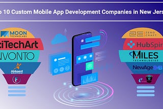 Top 10 Mobile App Development Companies In New Jersey