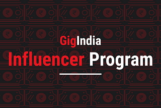 GigIndia Influencer Program