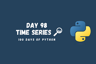 Time Series Analysis with Python using Prophet (98/100 Days of Python)