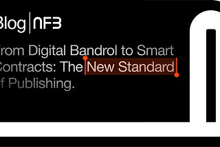 From Digital Bandrol to Smart Contracts: The New Standard of Publishing