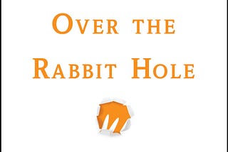 Teaching Entrepreneurs to ‘Hop Over the Rabbit Hole’