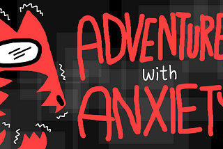 2021 Indie Games Week 18: Adventures with Anxiety!