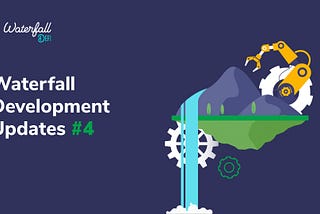 Waterfall DeFi Development Updates #4