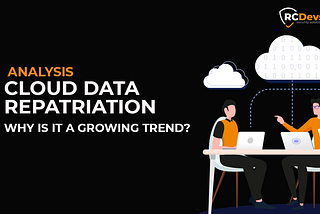 Cloud data repatriation is a growing trend — https://www.rcdevs.com