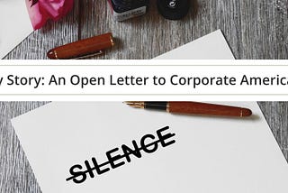 My Story: An Open Letter to Corporate America